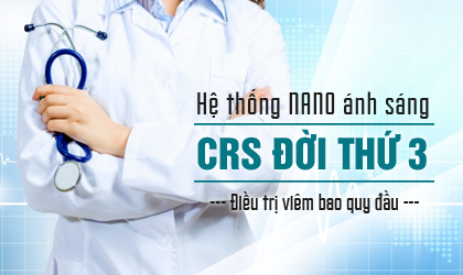 Hệ thống nano ánh sáng CRS đời thứ 3 - điều trị triệt để viêm quy đầu