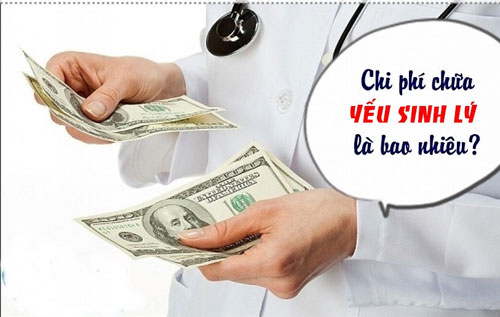 Chi phí chữa bệnh yếu sinh lý ở nam giới hết bao nhiêu tiền?