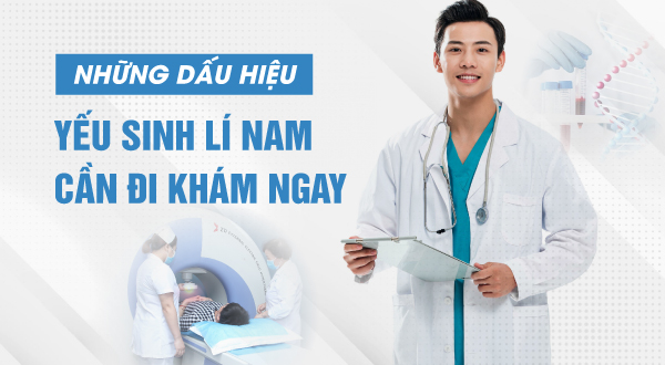 Nhận biết dấu hiệu yếu sinh lí nam và cách khắc phục hiệu quả